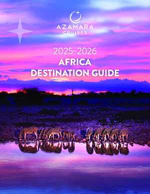 Azamara, 2025 2026 Africa Destination Guide